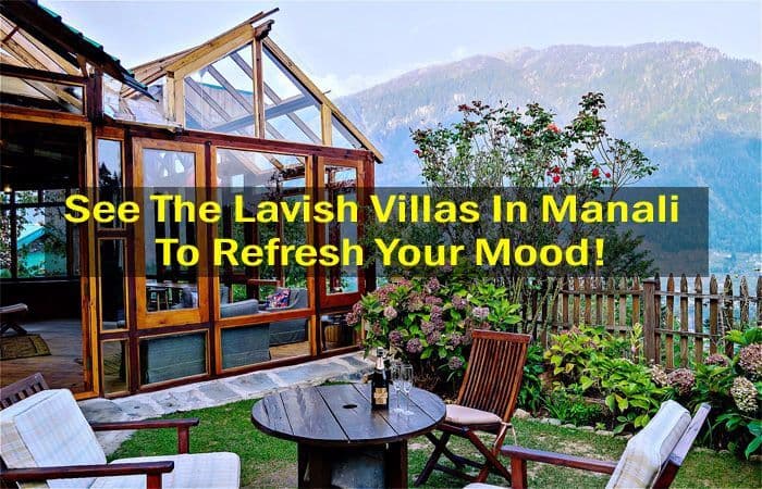 6 Best Villas In Manali That Vanish All Your Stress!