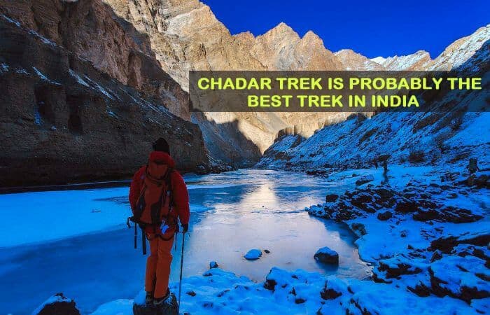 Chadar Trek Is Definitely A Walk You Will Remember For All Your Life