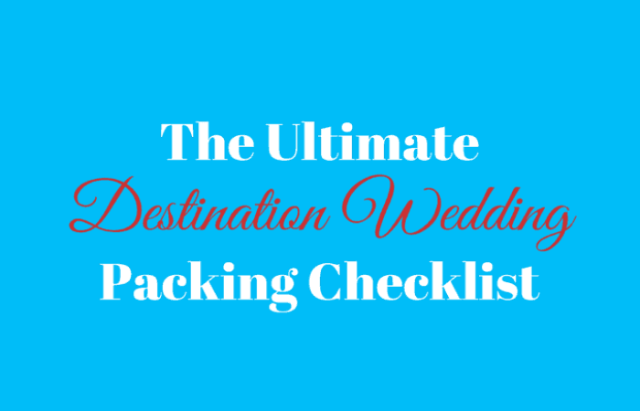 What to pack for your wedding destination tour?