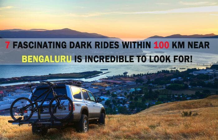 7 Amazing Road Trips From Bengaluru To Keep Your Weekends Alive