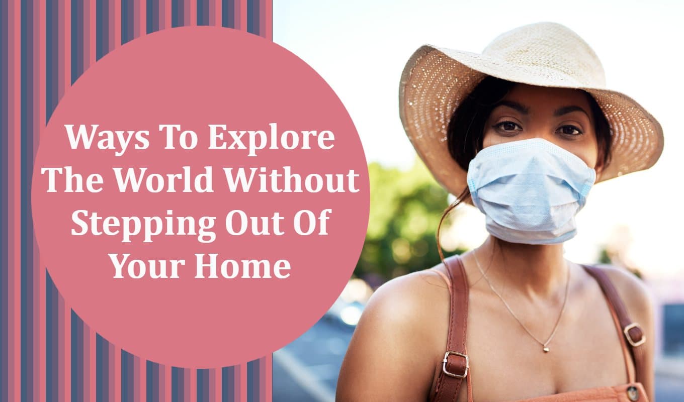 How To Pamper The Traveler In You While You're Locked Down?