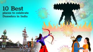 10 Best Places to Celebrate Dussehra in India